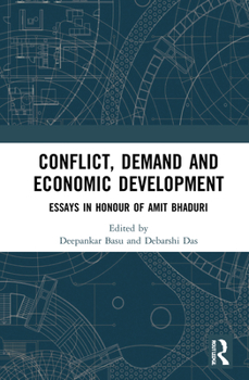 Hardcover Conflict, Demand and Economic Development: Essays in Honour of Amit Bhaduri Book