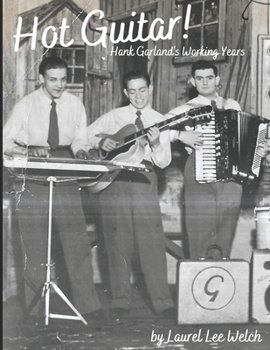 Hot Guitar! Hank Garland's Working Years