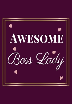 Paperback Awesome Boss Lady: Feminist Appreciation Gifts For Strong Female Friend- coworker woman - Office Lined Blank Notebook Journal friendship Book