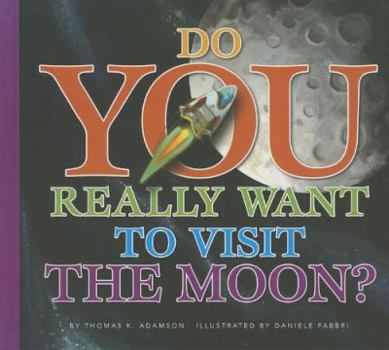 Do You Really Want to Visit Moon?