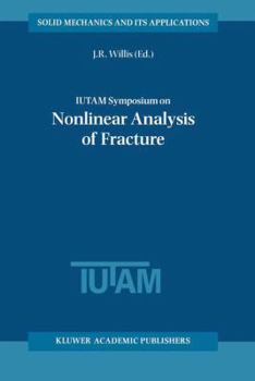 Paperback Iutam Symposium on Nonlinear Analysis of Fracture: Proceedings of the Iutam Symposium Held in Cambridge, U.K., 3-7 September 1995 Book