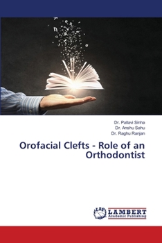 Orofacial Clefts - Role of an Orthodontist