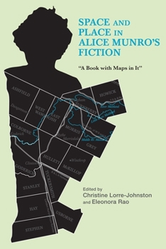 Space and Place in Alice Munro's Fiction: "A Book with Maps in It" - Book  of the European Studies in North American Literature and Culture