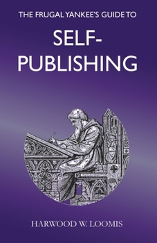 Paperback The Frugal Yankee's Guide To Self-Publishing Book