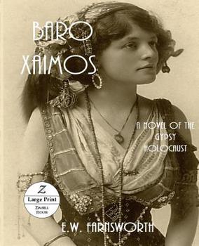 Baro Xaimos: A Novel of the Gypsy Holocaust