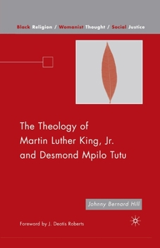 Paperback The Theology of Martin Luther King, JR. and Desmond Mpilo Tutu Book