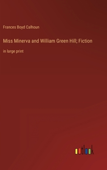 Miss Minerva and William Green Hill; Fiction: in large print