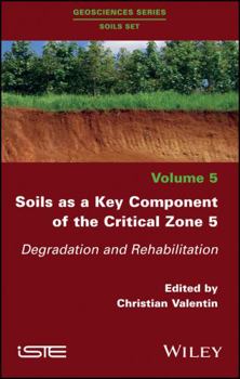 Hardcover Soils as a Key Component of the Critical Zone 5: Degradation and Rehabilitation Book