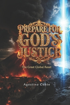 PREPARE FOR GOD'S JUSTICE: The Great Global Reset