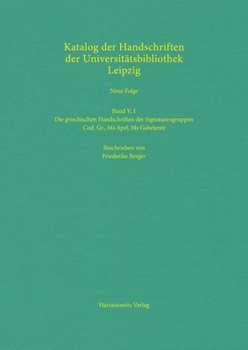 Hardcover Die Griechischen Handschriften Der Signaturengruppen Cod. Gr., MS Apel, MS Gabelentz [German] Book