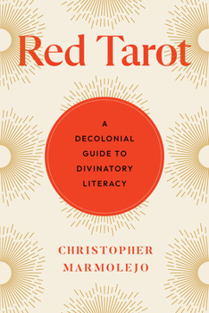 Paperback Red Tarot: A Decolonial Guide to Divinatory Literacy Book