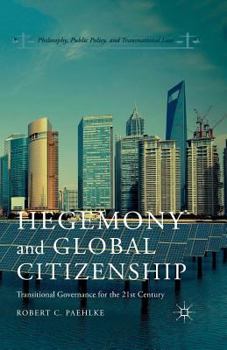 Paperback Hegemony and Global Citizenship: Transitional Governance for the 21st Century Book