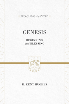 Genesis: Beginning and Blessing - Book  of the Preaching the Word