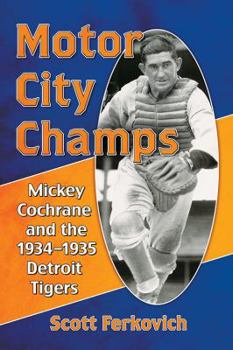 Paperback Motor City Champs: Mickey Cochrane and the 1934-1935 Detroit Tigers Book