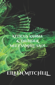 Paperback Atticus Ashbee & Thunder Meet Samhlu Saoi Book