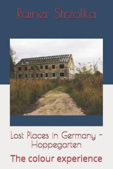 Paperback Lost Places in Germany - Hoppegarten: The colour experience Book