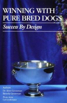 Paperback Winning with Pure Bred Dogs: Success by Design Book