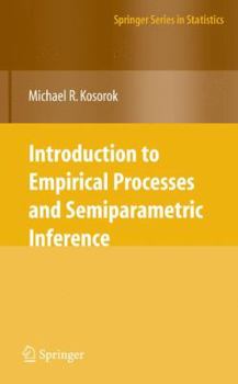Paperback Introduction to Empirical Processes and Semiparametric Inference Book
