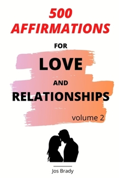 Paperback 500 Affirmations For Love And Relationships Volume 2 Book