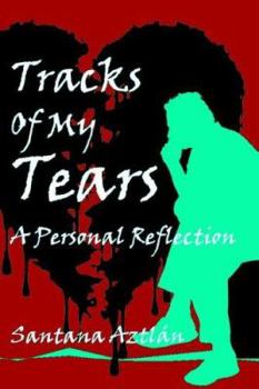 Paperback Tracks Of My Tears: A Personal Reflection Book