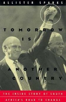 Paperback Tomorrow Is Another Country: The Inside Story of South Africa's Road to Change Book