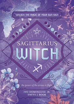 Paperback Sagittarius Witch: Unlock the Magic of Your Sun Sign Book