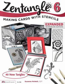 Paperback Zentangle 6, Expanded Workbook Edition: Making Cards with Stencils Book