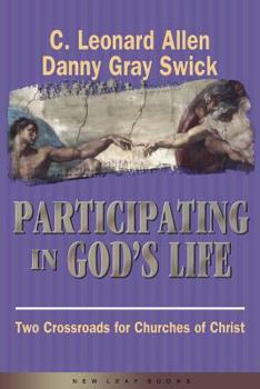 Paperback Participating in God's Life: Two Cross Roads of Churches of Christ Book