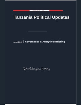 Paperback Tanzania Political Updates June (2026): Governance & Analytical Briefing Book
