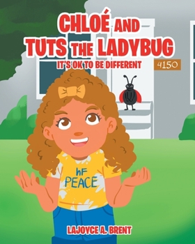Paperback Chloe and Tuts the Ladybug: It's Ok to Be Different Book