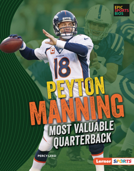 Library Binding Peyton Manning: Most Valuable Quarterback Book