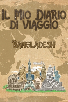 Il mio diario di viaggio Bangladesh: 6x9 Diario di viaggio I Taccuino con liste di controllo da compilare I Un regalo perfetto per il tuo viaggio in Bangladesh e per ogni viaggiatore (Italian Edition)