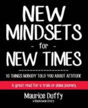 Paperback New Mindsets for New Times: 10 Things Nobody Told You About Your Attitude Book