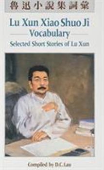 Paperback Lu Xun Xiao Shuo Ji Vocabulary: Selected Short Stories of Lu Xun Book