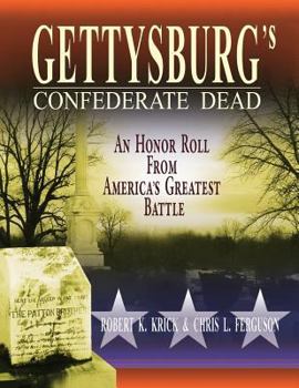 Paperback Gettysburg's Confederate Dead: An Honor Roll from America's Greatest Battle Book
