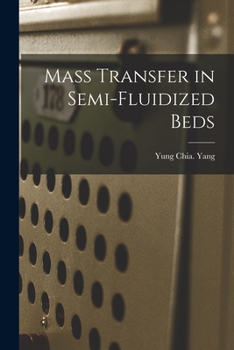 Paperback Mass Transfer in Semi-fluidized Beds Book