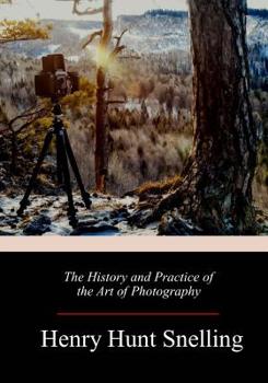Paperback The History and Practice of the Art of Photography Book