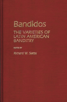 Hardcover Bandidos: The Varieties of Latin American Banditry Book