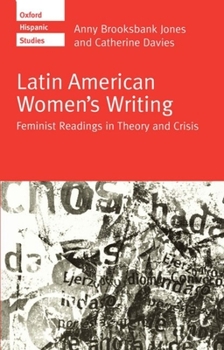 Paperback Latin American Women's Writing: Feminist Readings in Theory and Crisis Book