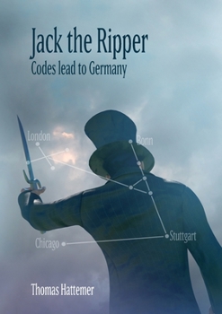 Paperback Jack the Ripper - Codes lead to Germany Book