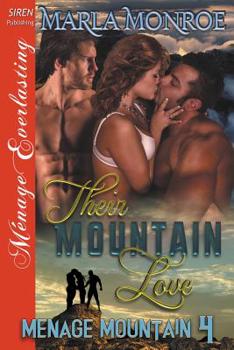 Their Mountain Love [Menage Mountain 4] (Siren Publishing Menage Everlasting) - Book #4 of the Ménage Mountain