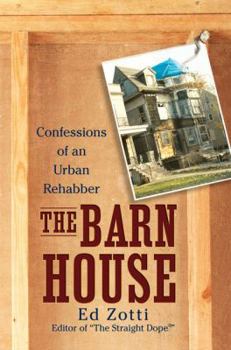 Hardcover The Barn House: Confessions of an Urban Rehabber Book