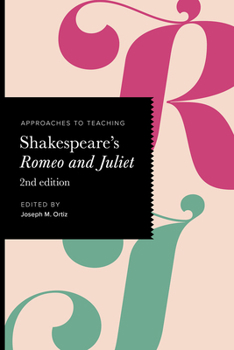 Paperback Approaches to Teaching Shakespeare's Romeo and Juliet Book