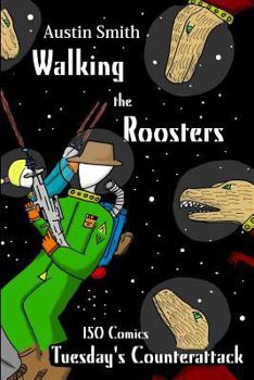 Paperback Walking the Roosters: Tuesday's Counterattack Book