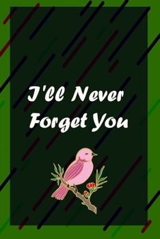Paperback I'll Never Forget You: A Premium Journal And Logbook To Protect Usernames and Passwords Modern Password Keeper Vault Notebook and Online Orga Book