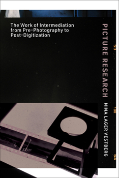 Paperback Picture Research: The Work of Intermediation from Pre-Photography to Post-Digitization Book