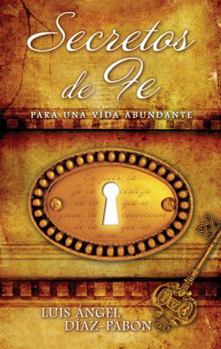 Hardcover Secretos de Fe: Para una Vida Abundante [Spanish] Book