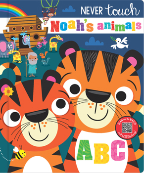 Board book Never Touch Noah's Animals ABC Book