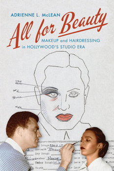 Paperback All for Beauty: Makeup and Hairdressing in Hollywood's Studio Era Book