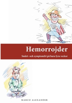Paperback Hemorrojder: Smärt- och symptomfri på bara fyra veckor [Swedish] Book